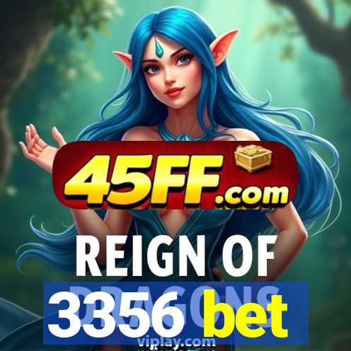 3356 bet